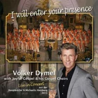 CD - Volker Dymel & Joyful Gospel - I will enter your presence CD - Volker Dymel & Joyful Gospel - I will enter your presence