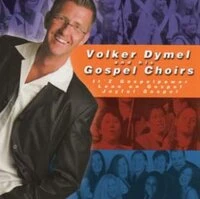 CD - Volker Dymel & his Gospel Choirs CD - Volker Dymel & his Gospel Choirs